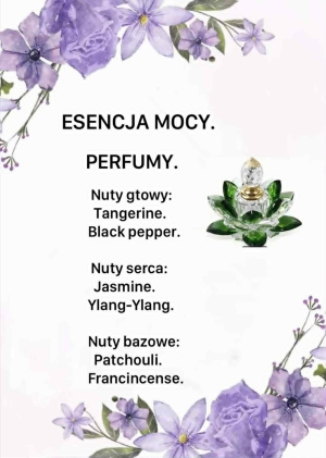 Esencja Nocy
 Zapach wieczorowy, uwodzicielski.
 Aromat: zmysłowy, umiarkowanie słodki, z „orientalną nutą”
 Typ: Zmysłowy, głęboki, lekko mistyczny
Idealny na wieczorne wyjście, zwłaszcza do ciepłej skóry i pięknej sukienki.
 
 Nuty gtowy:
Tangerine.
Black pepper.

Nuty serca:
Jasmine.
Ylang-Ylang.

Nuty bazowe:
Patchouli.
Francincense.